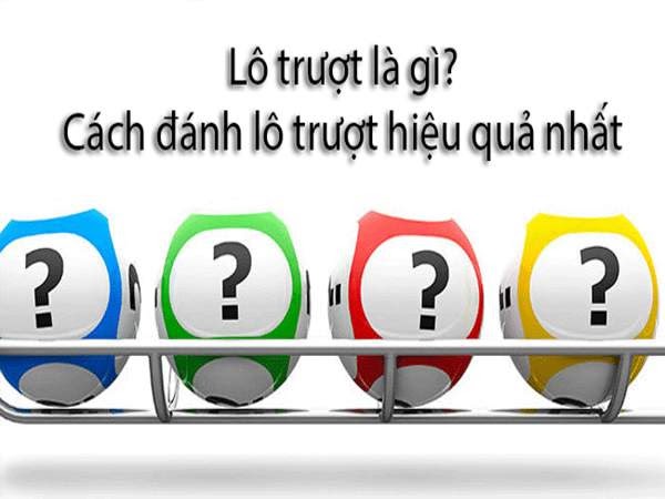 Lô trượt là gì? hình thức chơi lô trượt phổ biến 2025